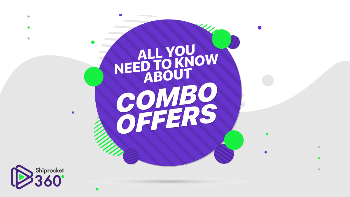 The Benefits & Usage Of Combo Offers: A Complete Guide - Shiprocket