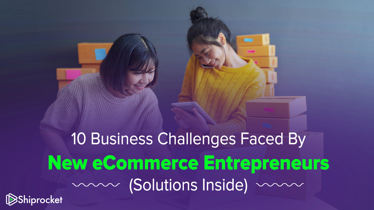 New eCommerce businesses and the challenges faced by them