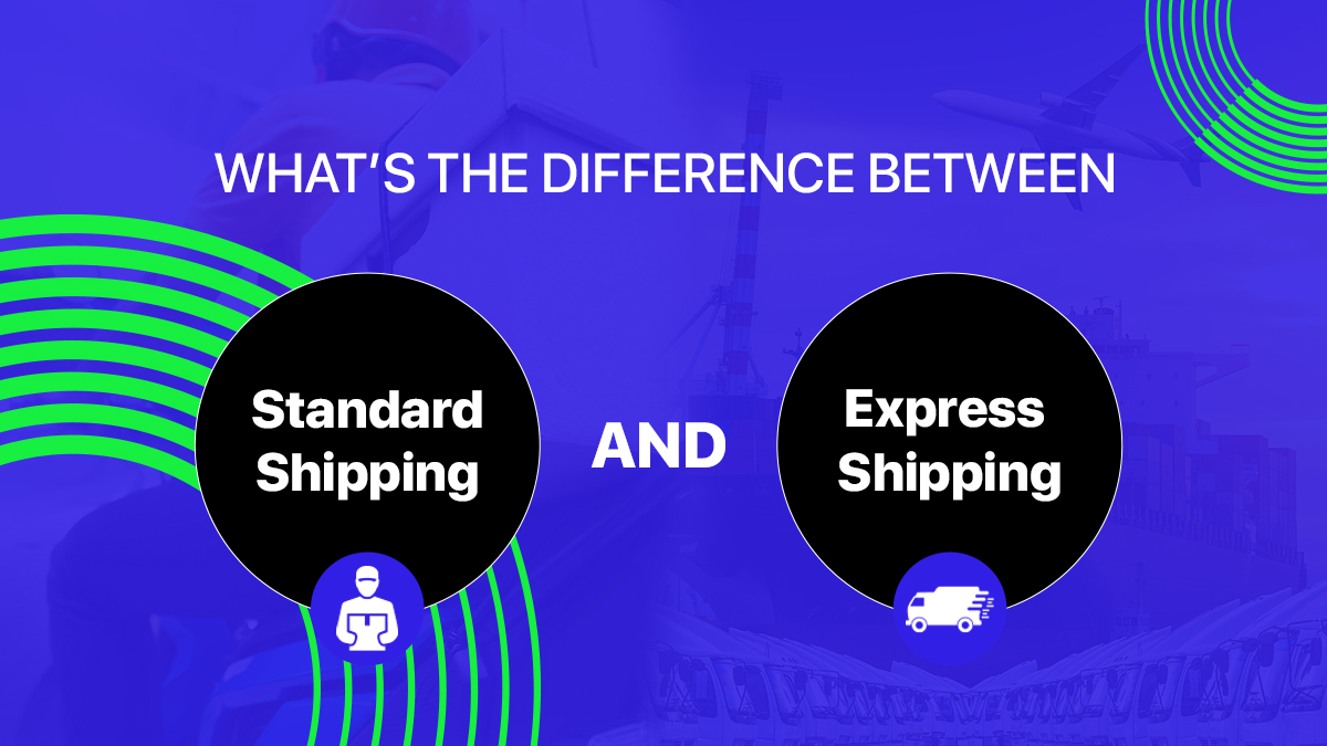 What’s the Difference Between Standard Shipping and Express Shipping?