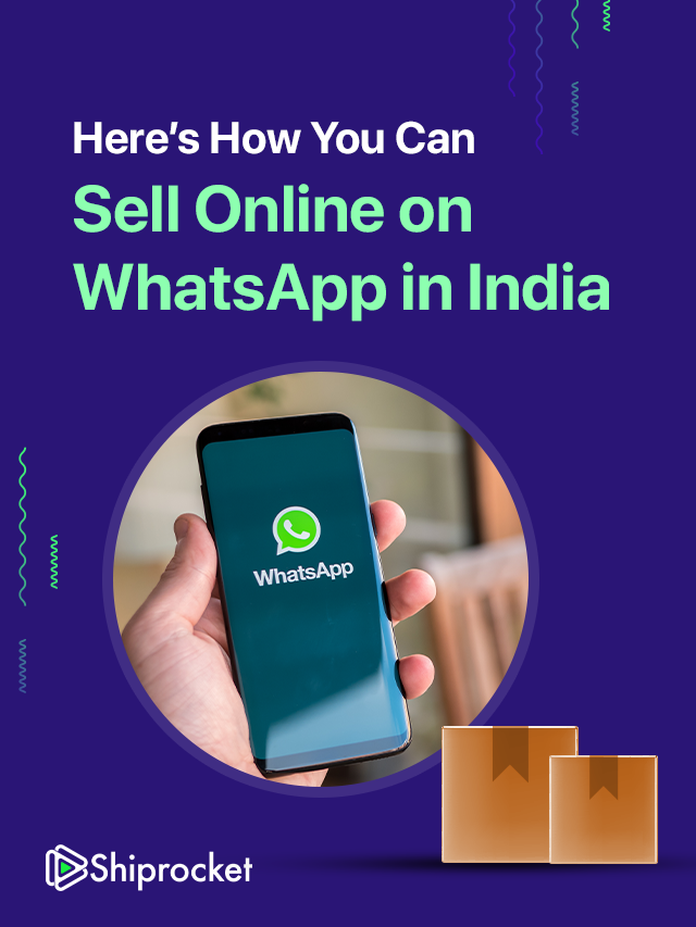 Here’s How You Can Sell Online on WhatsApp in India