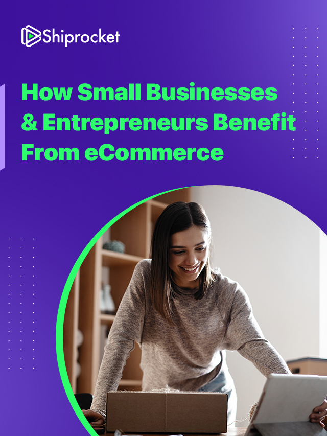 ईकॉमर्स से छोटे व्यवसायों और उद्यमियों को कैसे लाभ होता है