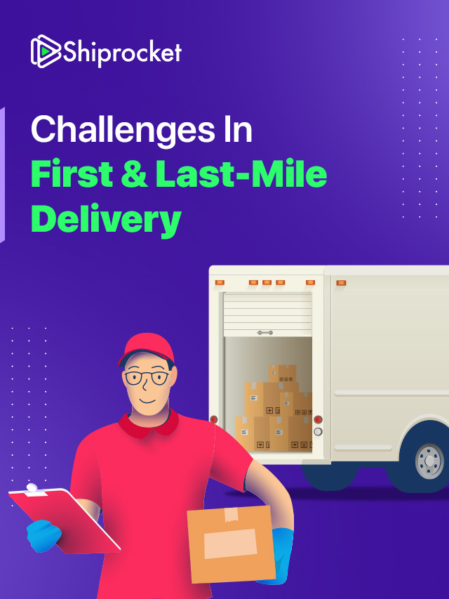 Challenges In First & Last-Mile Delivery