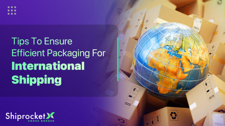 Tips for Secure International Shipment Packaging