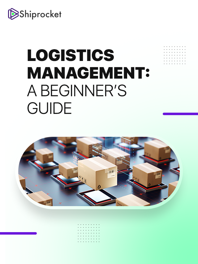 Logistics Management: A Beginner’s Guide