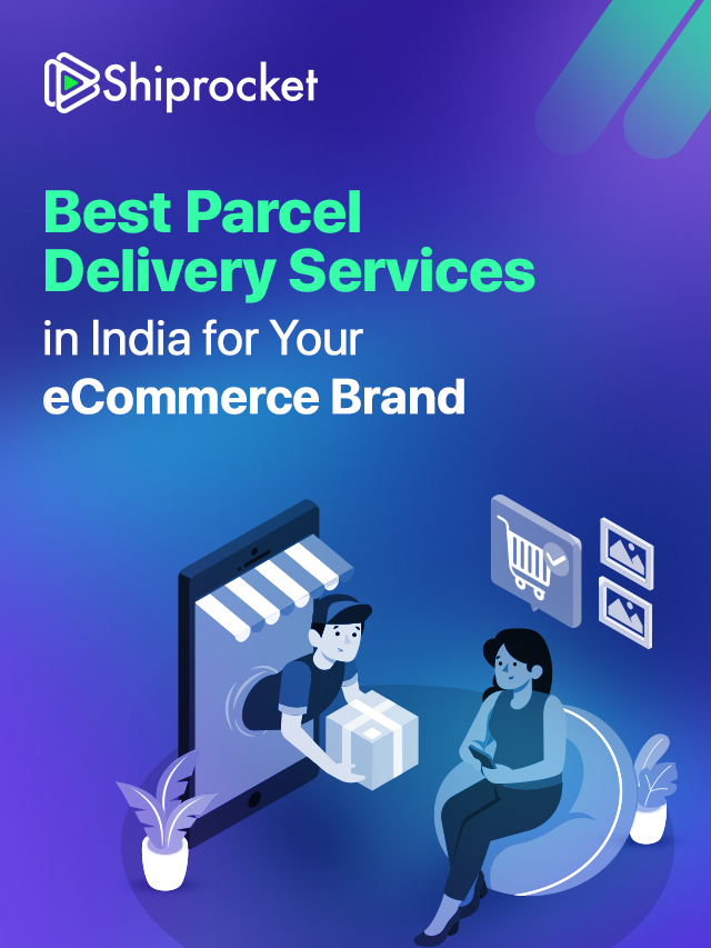 Best Parcel Delivery Services in India for Your eCommerce Brand
