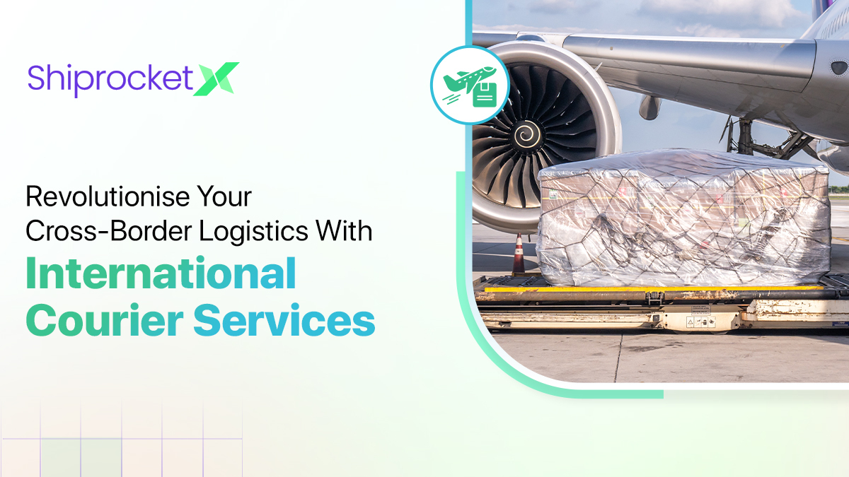 International Courier for Cross Border Shipments
