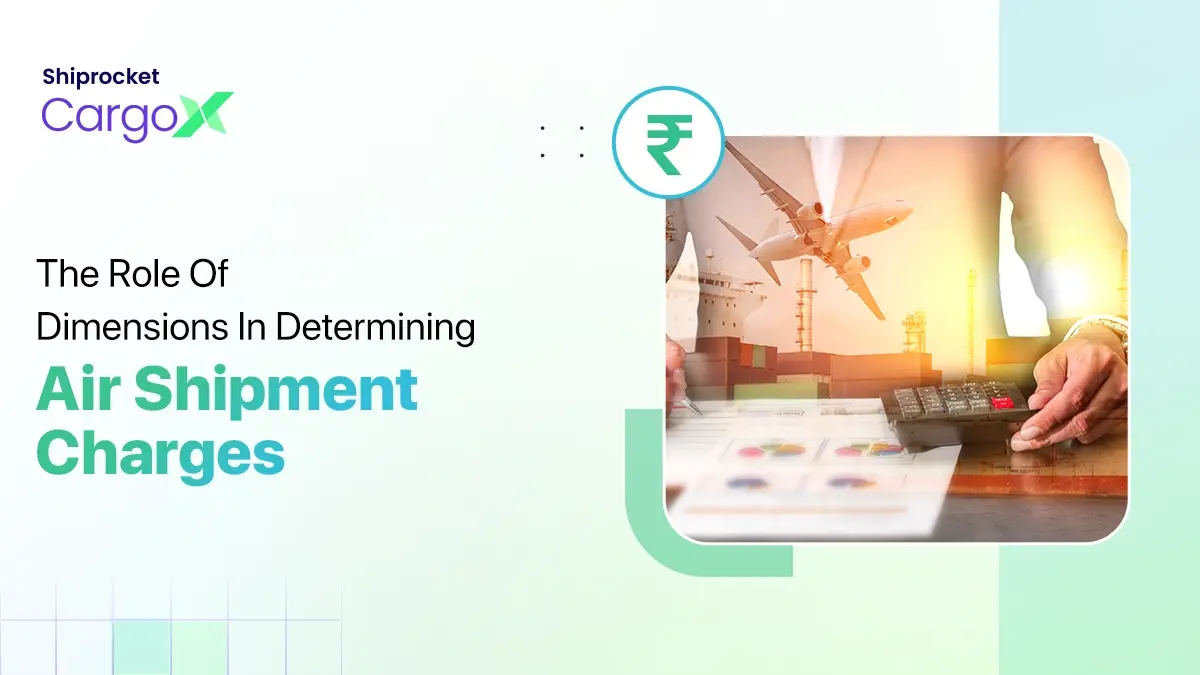 Role of Dimensions in Determining Air Shipment Charges