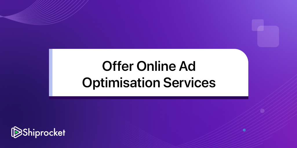 Offer Online Ad Optimisation Services