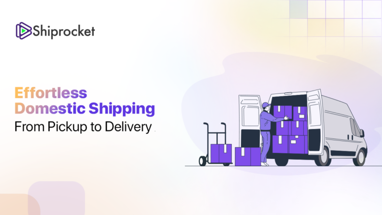 How to Use Shiprocket for Domestic Shipping