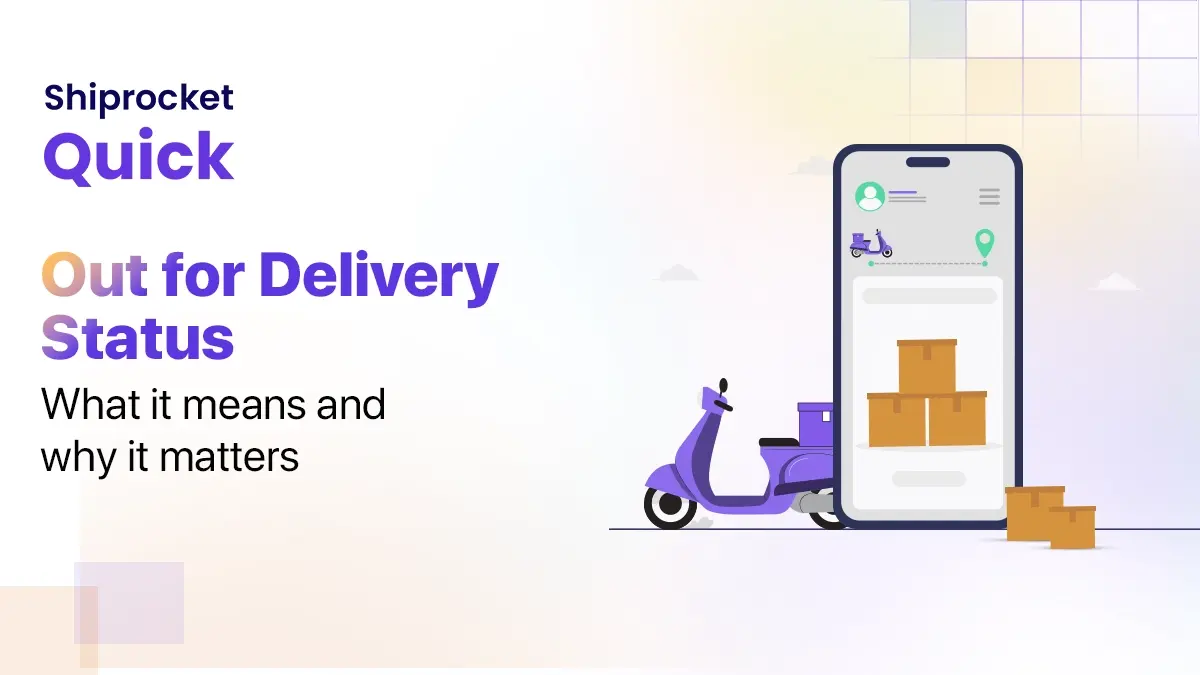 What does 'out for delivery' means?
