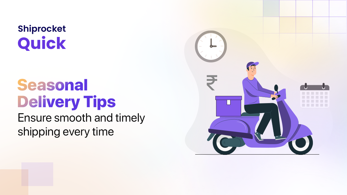 How to manage seasonal deliveries?